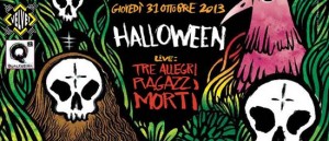 Halloween "Nel giardino dei fantasmi" pARTy live Tre Allegri Ragazzi Morti‎ al Velvet di Rimini