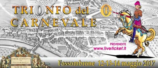 17° Edizione "Trionfo del Carnevale 2017" a Fossombrone