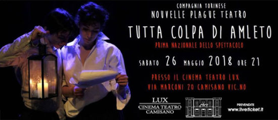 Tutta colpa di Amleto al Teatro Lux di Camisano Vicentino