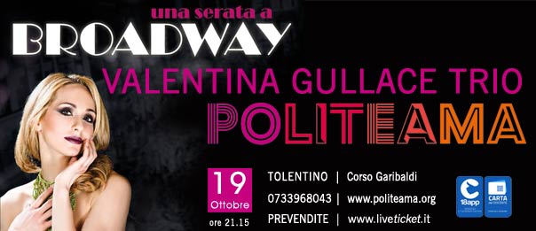 Valentina Gullace trio "Una serata a Broadway" al Politeama di Tolentino