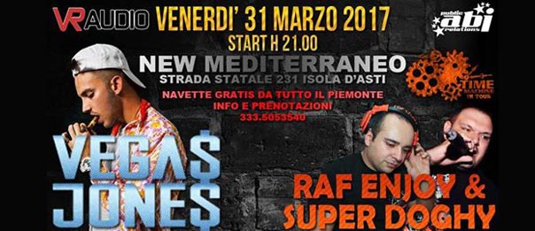 Vegas Jones + Raf Enjoy & Super Doghy al Mediterraneo di Isola d'Asti