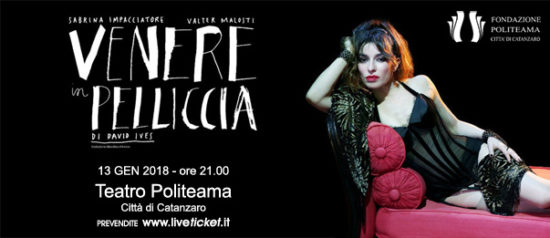 Sabrina Impacciatore “Venere in pelliccia” al Teatro Politeama di Catanzaro