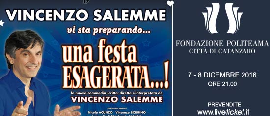 Vincenzo Salemme "Una festa esagerata...!" al Politeama Catanzaro