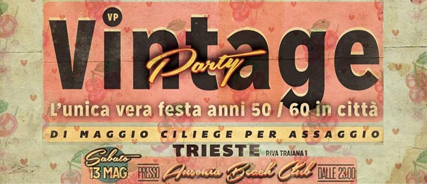 VP Vintage Party - L'unica vera festa anni 50/60 in città all'Ausonia Beach Club di Trieste