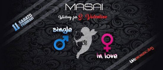Single vs in love - Waiting for S. Valentine al Masai Club Cagli