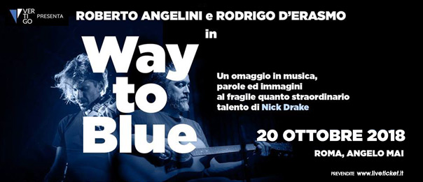 Way To Blue - Omaggio a Nick Drake all'Angelo Mai di Roma