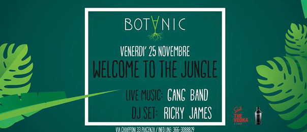 Welcome to the jungle al Botanic Secret Bar di Piacenza